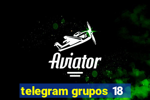 telegram grupos 18